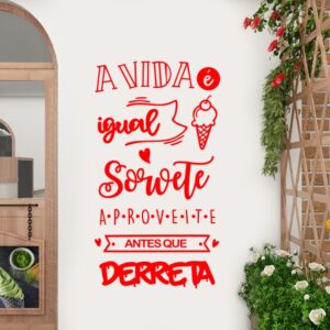 Adesivo Para Decoração de Sorveteria Frase A Vida É Igual Sorvete Aproveite Antes Derreta
